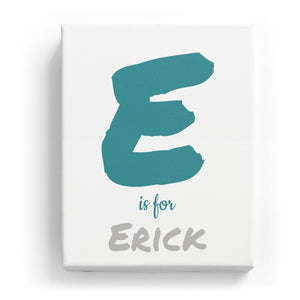 E is for Erick - Artistic