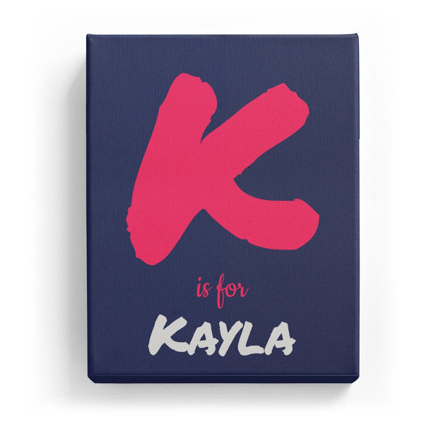 K is for Kayla - Artistic