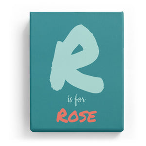 R is for Rose - Artistic