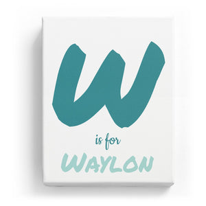 W is for Waylon - Artistic