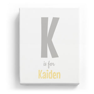 K is for Kaiden - Cartoony