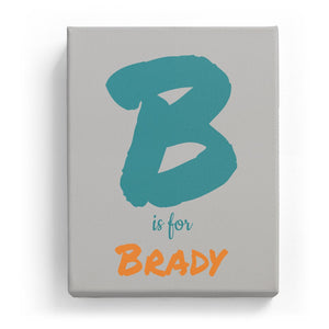 B is for Brady - Artistic