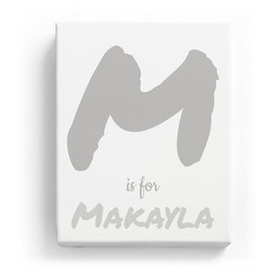 M is for Makayla - Artistic