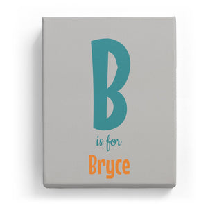 B is for Bryce - Cartoony