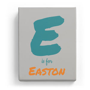 E is for Easton - Artistic
