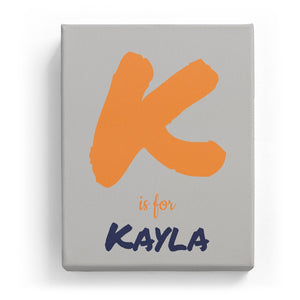 K is for Kayla - Artistic