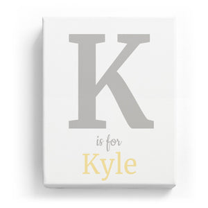 K is for Kyle - Classic