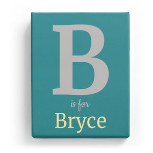 B is for Bryce - Classic