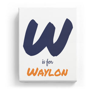 W is for Waylon - Artistic