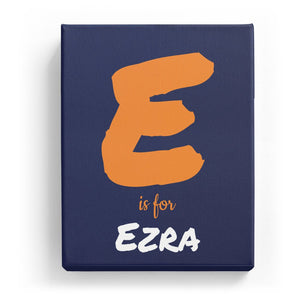 E is for Ezra - Artistic