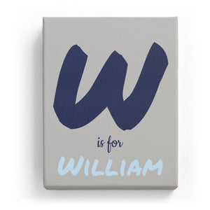 W is for William - Artistic