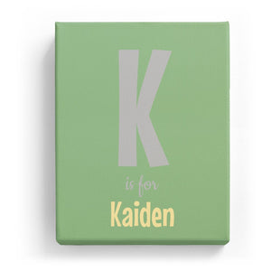 K is for Kaiden - Cartoony