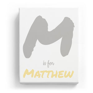 M is for Matthew - Artistic