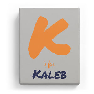K is for Kaleb - Artistic