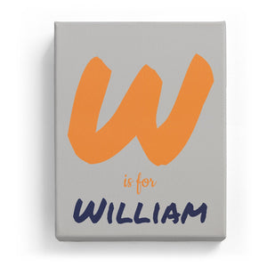 W is for William - Artistic