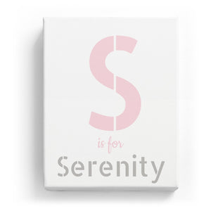 S is for Serenity - Stylistic