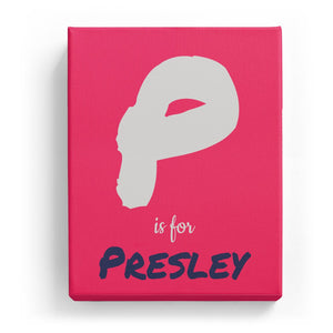 P is for Presley - Artistic