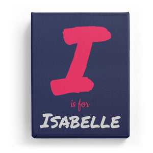 I is for Isabelle - Artistic