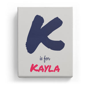 K is for Kayla - Artistic