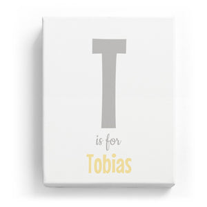 T is for Tobias - Cartoony