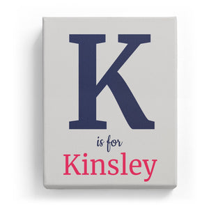K is for Kinsley - Classic
