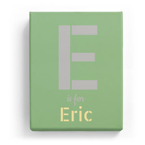 E is for Eric - Stylistic