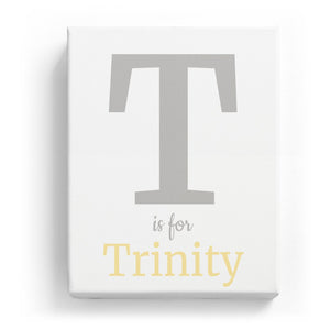 T is for Trinity - Classic
