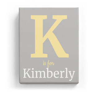 K is for Kimberly - Classic