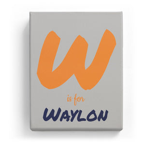 W is for Waylon - Artistic