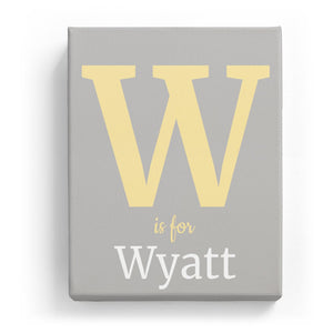 W is for Wyatt - Classic