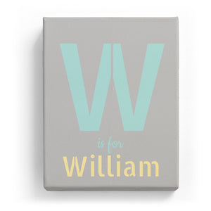 W is for William - Stylistic