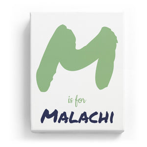 M is for Malachi - Artistic