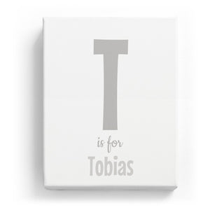 T is for Tobias - Cartoony