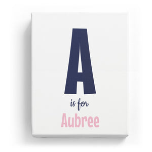 A is for Aubree - Cartoony