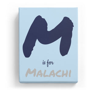 M is for Malachi - Artistic