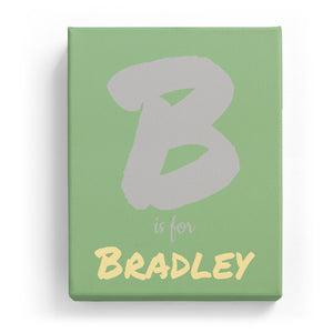 B is for Bradley - Artistic