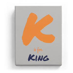 K is for King - Artistic
