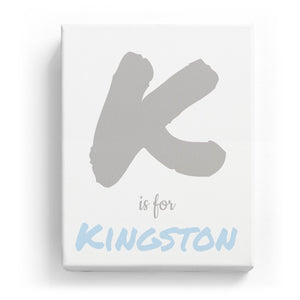 K is for Kingston - Artistic