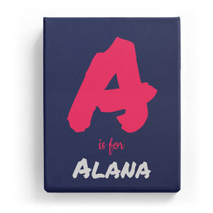 A is for Alana - Artistic
