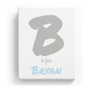 B is for Bryan - Artistic