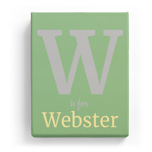 W is for Webster - Classic