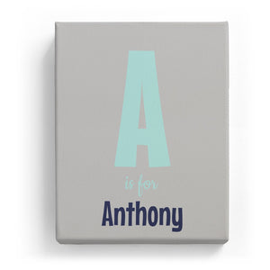 A is for Anthony - Cartoony