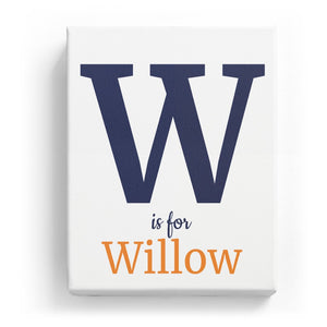 W is for Willow - Classic