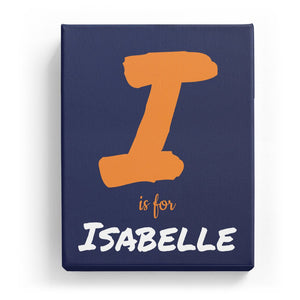 I is for Isabelle - Artistic