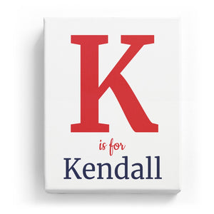 K is for Kendall - Classic