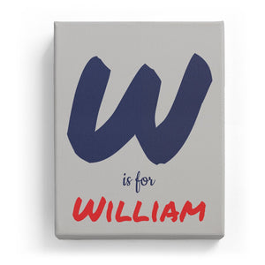 W is for William - Artistic