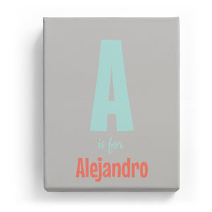 A is for Alejandro - Cartoony