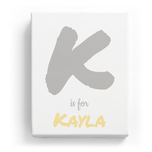 K is for Kayla - Artistic