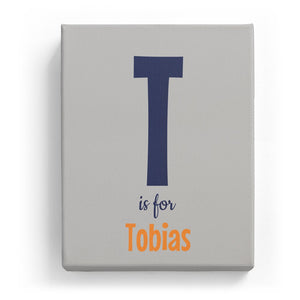 T is for Tobias - Cartoony