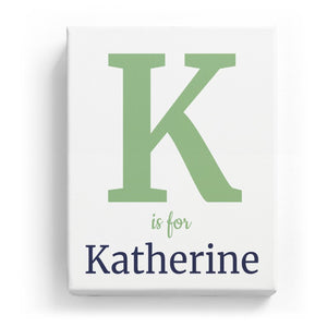 K is for Katherine - Classic